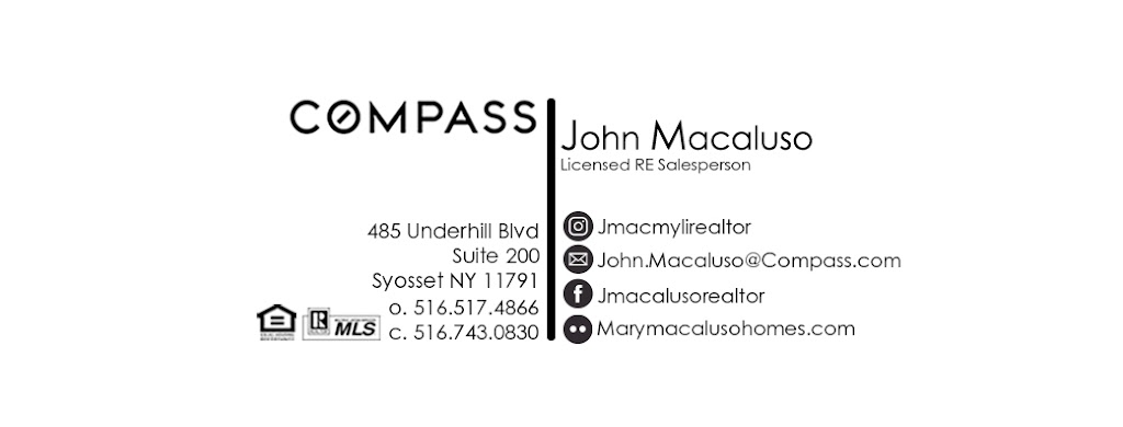 John Macaluso Realtor - Compass | 485 Underhill Blvd suite 200, Syosset, NY 11791, USA | Phone: (516) 743-0830