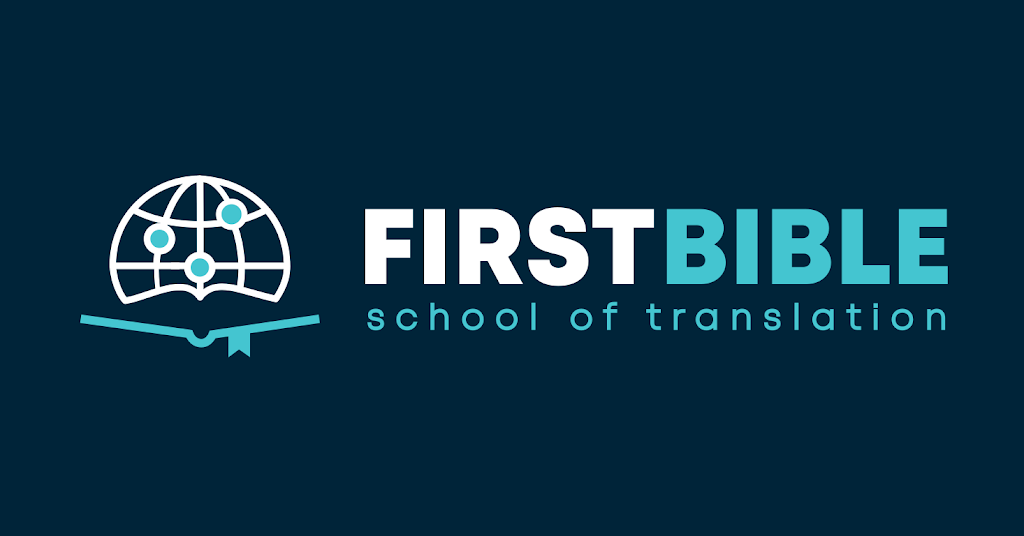 FirstBible School of Translation | 1367 Woodville Pike, Milford, OH 45150, USA | Phone: (513) 575-1707