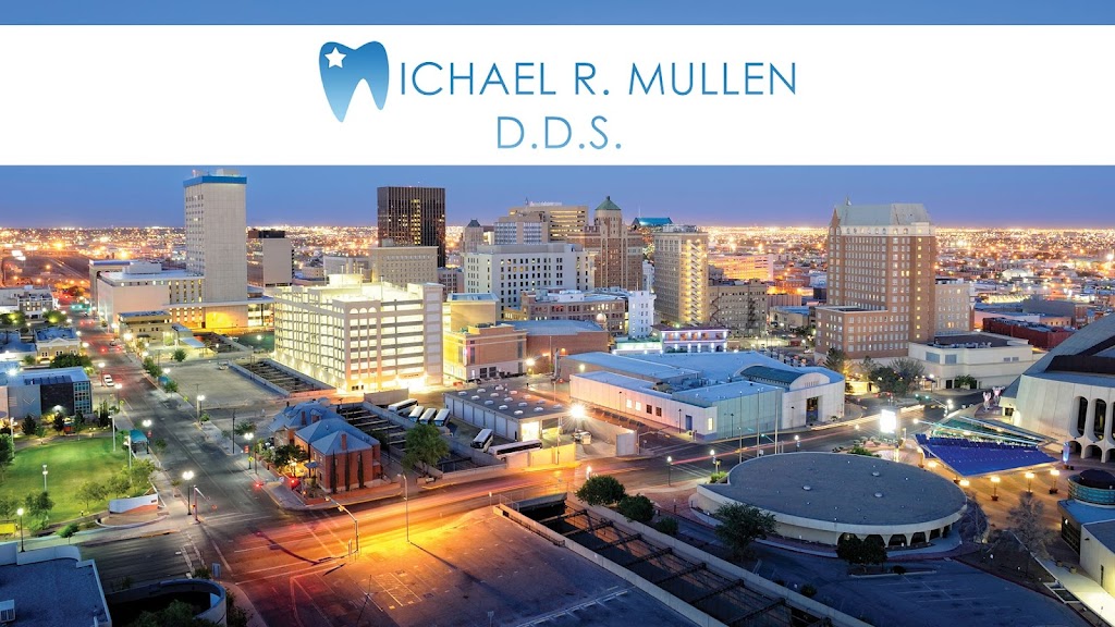 Michael R. Mullen D.D.S. | 2039 Trawood Dr # A, El Paso, TX 79935, USA | Phone: (915) 593-1900