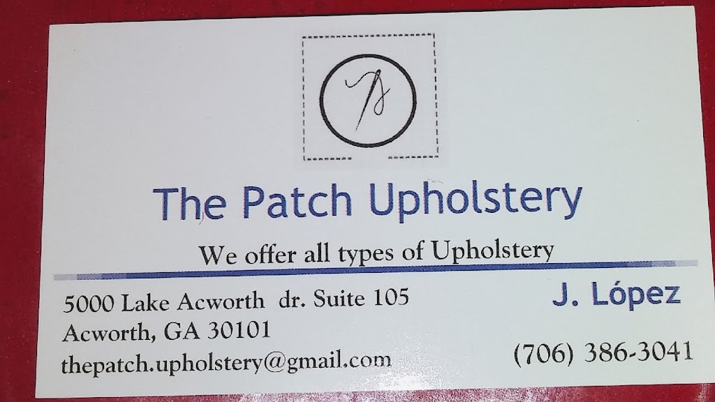 The Patch Upholstery and more, LLC | 5000 Lake Acworth Dr Suite 105, Acworth, GA 30101, USA | Phone: (706) 386-3041