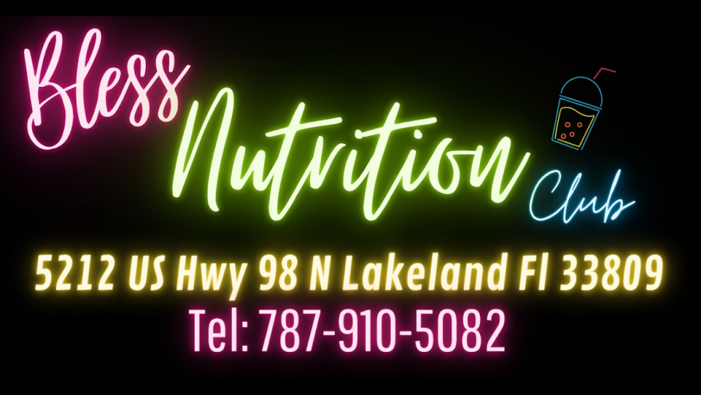 Bless Nutrition | 5214 US Hwy 98 N, Lakeland, FL 33809, USA | Phone: (787) 910-5082