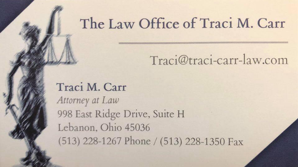 The Law Office Of Traci M. Carr | 998 E Ridge Dr suite h, Lebanon, OH 45036, USA | Phone: (513) 228-1267