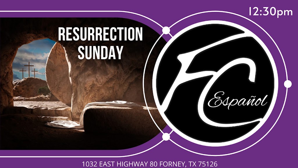 FC ESPAÑOL | 12:30PM SERVICE, 1032 E US Hwy 80, Forney, TX 75126, USA | Phone: (214) 477-8983