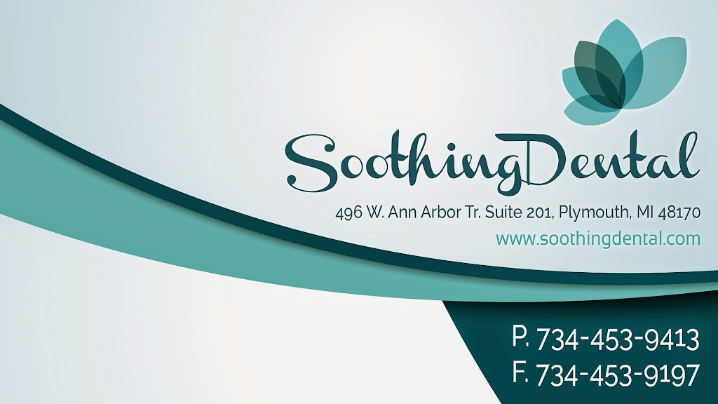 Soothing Dental | 496 W Ann Arbor Trail Suite #201, Plymouth, MI 48170, USA | Phone: (734) 453-9413