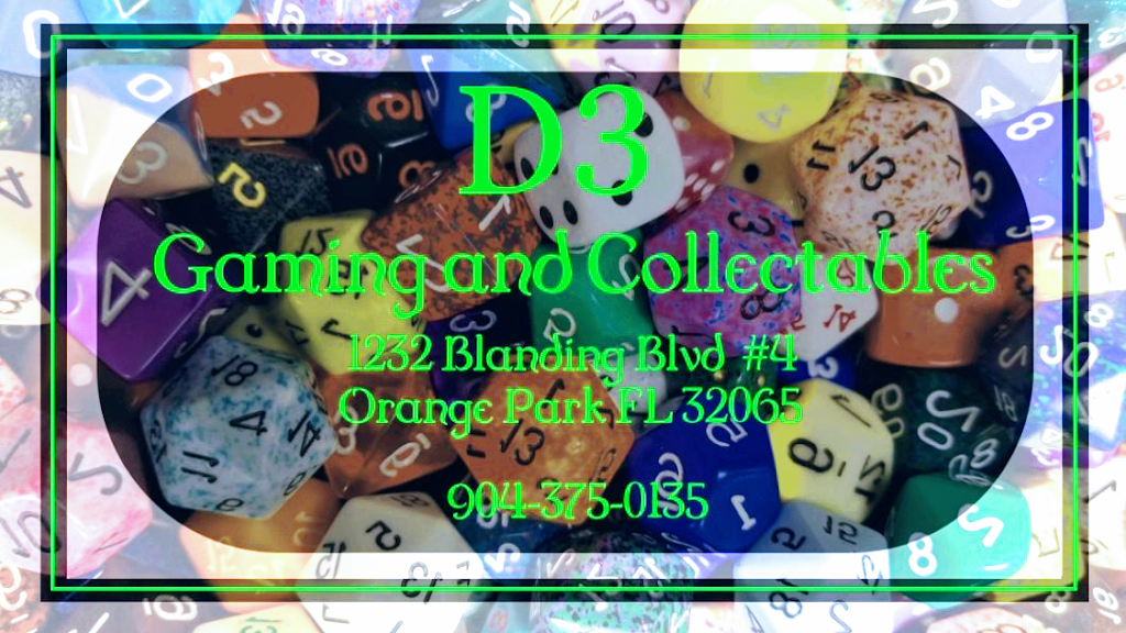 D3 Gaming and Collectables of Orange Park | 1232 Blanding Blvd STE 4, Orange Park, FL 32065, USA | Phone: (904) 375-0135