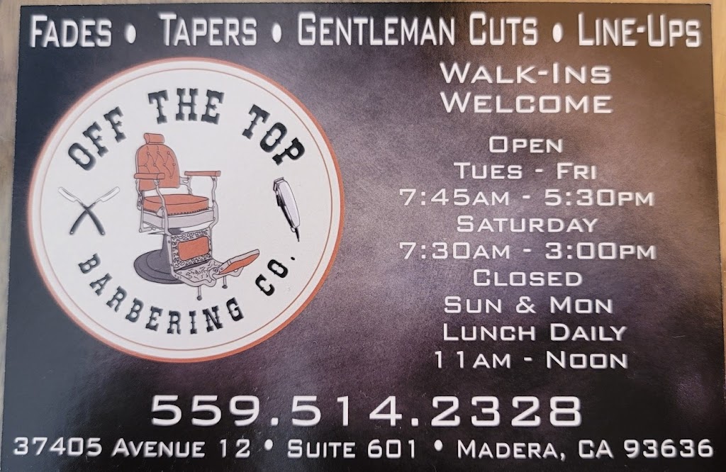 Off The Top Barbering Co | 37405 Ave 12 #601, Madera, CA 93636, USA | Phone: (559) 514-2328