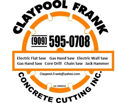 Claypool Frank Concrete Cutting | 20515 Fuero Dr, Walnut, CA 91789, USA | Phone: (909) 595-0708