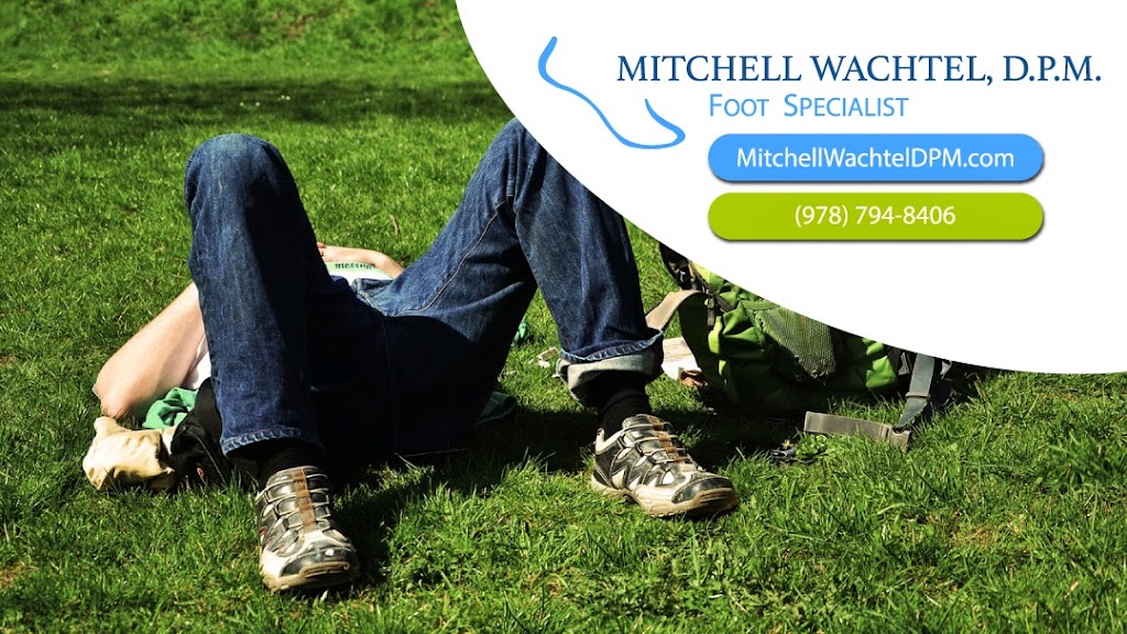Mitchell Wachtel, DPM | 145 Ward Hill Ave, Haverhill, MA 01835 | Phone: (978) 794-8406