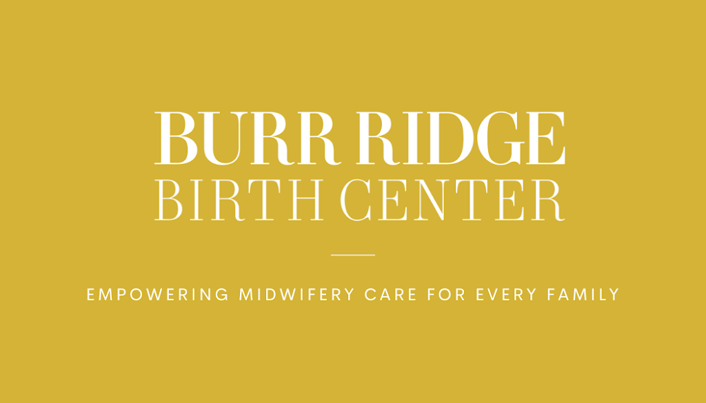 Burr Ridge Birth Center | 7000 S County Line Rd, Burr Ridge, IL 60527, USA | Phone: (630) 793-2676