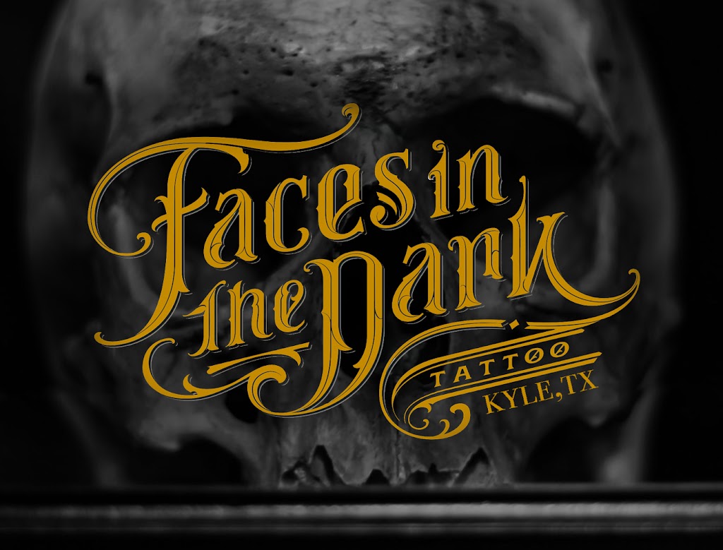 Faces in the Dark Tattoo | 121 Hall Professional Center E, Kyle, TX 78640, USA | Phone: (512) 504-9988