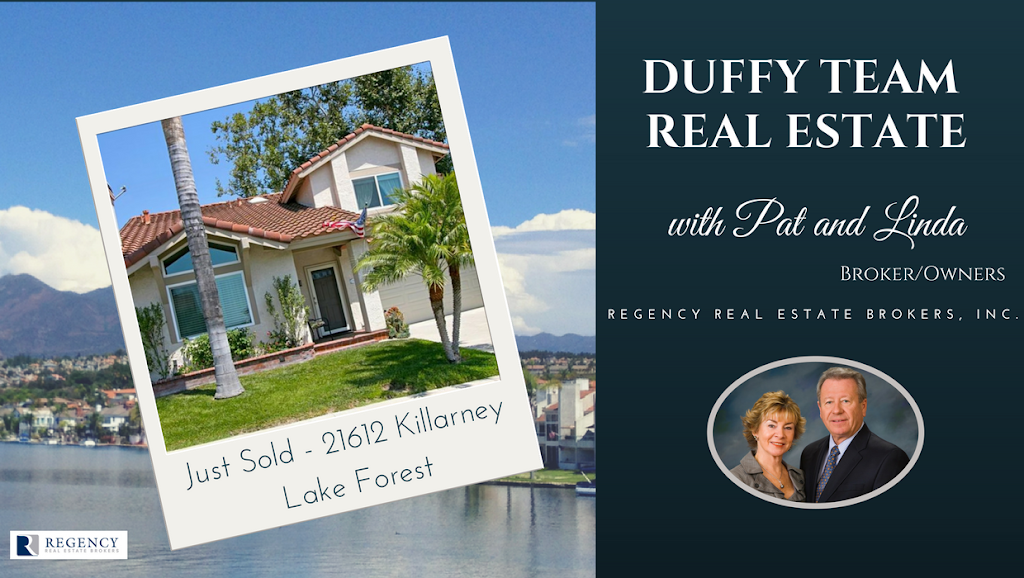The Duffy Team at Regency Real Estate Brokers | 25950 Acero, Mission Viejo, CA 92691 | Phone: (949) 707-4445