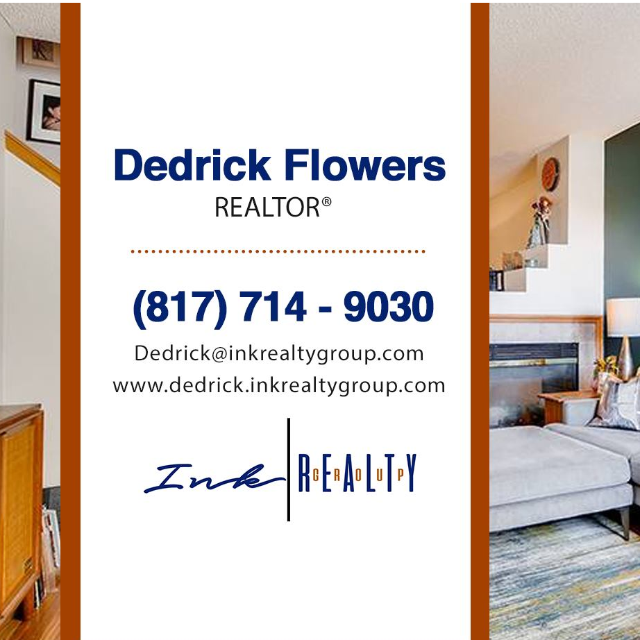 Dedrick Flowers - Ink Realty Group | 1881 Sylvan Ave Suite #100, Dallas, TX 75208, USA | Phone: (817) 714-9030