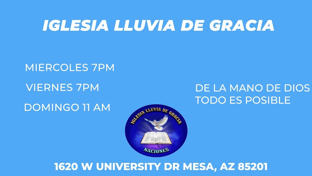 Iglesia Lluvia De Gracia | 1620 W University Dr, Mesa, AZ 85201 | Phone: (602) 434-0621