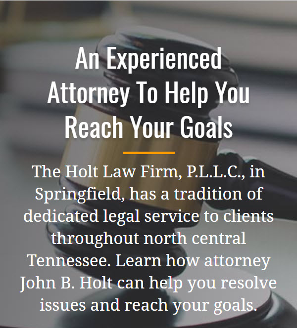 The Holt Law Firm, P.L.L.C. | 121 5th Ave W, Springfield, TN 37172, USA | Phone: (615) 212-2374