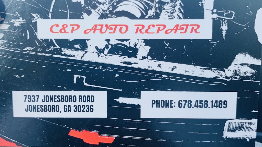 C&P Auto Repair | 7937 Jonesboro Rd, Jonesboro, GA 30236, USA | Phone: (678) 458-1489