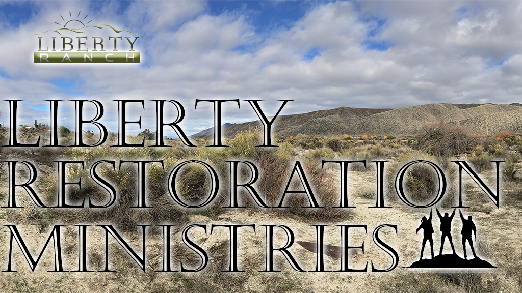 Liberty Ranch; Liberty Restoration Ministries | 45720 Florida Ave, Hemet, CA 92544, USA | Phone: (951) 642-0650