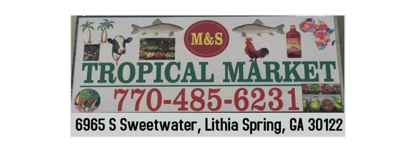 M & S Tropical market | 6965 S Sweetwater Rd, Lithia Springs, GA 30122, USA | Phone: (770) 485-6231