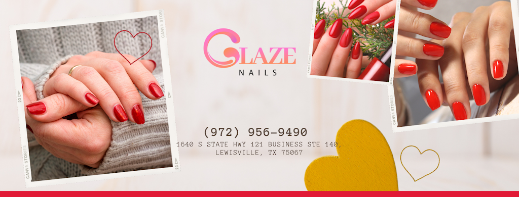 GLAZE NAILS | 1640 S State Hwy 121 #140, Lewisville, TX 75067, USA | Phone: (972) 956-9490