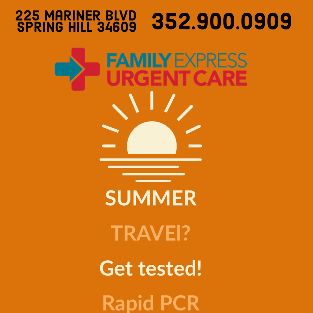 Family Express Urgent Care | 225 Mariner Blvd suite A, Spring Hill, FL 34609, USA | Phone: (352) 900-0909