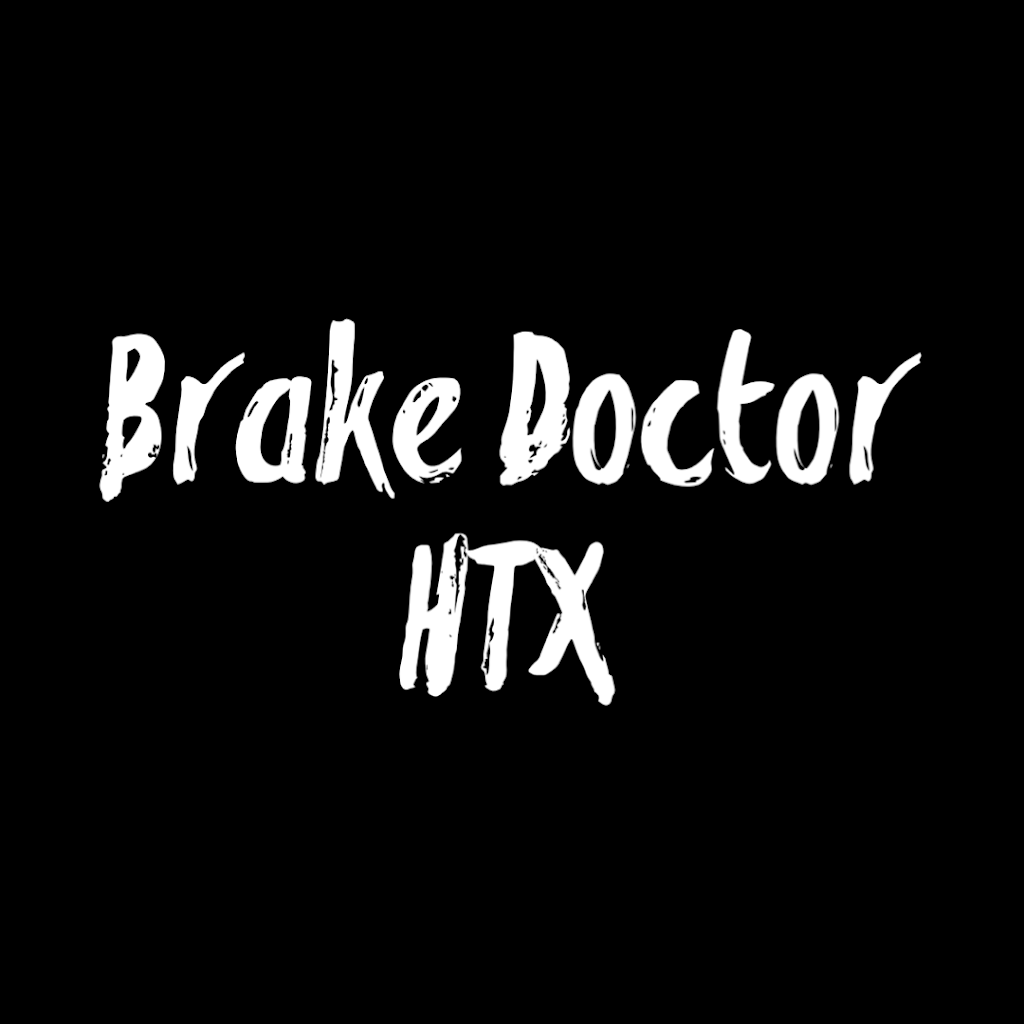 Brake Doctor HTX | 13875 Ella Blvd apt. 505, Houston, TX 77014, USA | Phone: (337) 292-3477