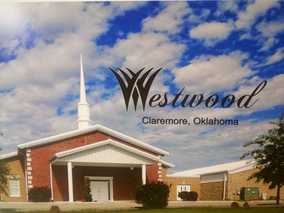 Westwood Church - A United Pentecostal Community | 605 Westwood Dr, Claremore, OK 74017, USA | Phone: (918) 341-3140