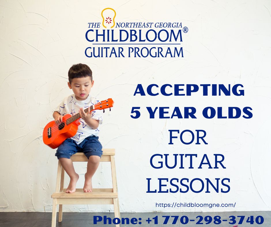 Childbloom Guitar Program North East Georgia | 1862 Auburn Rd Suite 118-V1, Dacula, GA 30019, USA | Phone: (770) 298-3740