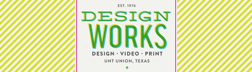 Design Works | UNT Union, 1155 Union Cir Room 223, Denton, TX 76203, USA | Phone: (940) 565-3829