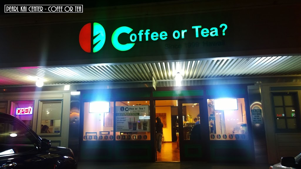 Coffee or Tea? | 98-199 Kamehameha Hwy #C6, Aiea, HI 96701, USA | Phone: (808) 487-5168