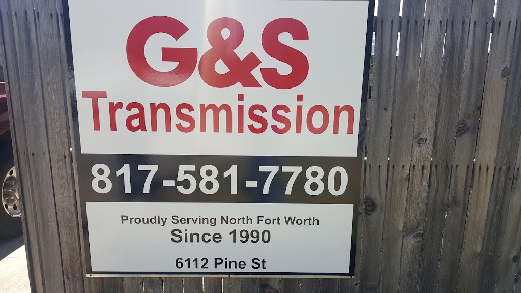G & S Transmission & AUTO REPAIR | 6112 Pine St, Watauga, TX 76148, USA | Phone: (817) 581-7780