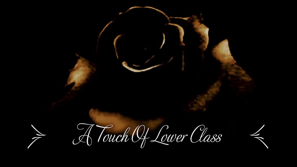 A Touch of Lower Class | 807 Poindexter Ave, Cleburne, TX 76033, USA | Phone: (682) 966-9584