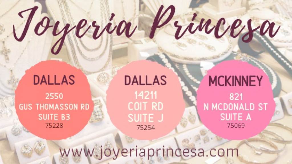 Joyeria Princesa | 2550 Gus Thomasson Rd Suite B3, Dallas, TX 75228, USA | Phone: (469) 335-3281