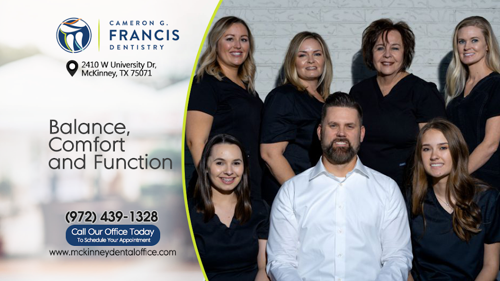 Cameron G. Francis, DDS | 2410 W University Dr, McKinney, TX 75071 | Phone: (972) 439-1328