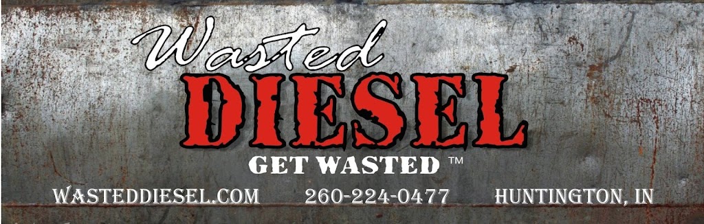 Wasted Diesel LLC | 2049 E St Rd 114, 92, Huntington, IN 46750, USA | Phone: (260) 224-0477