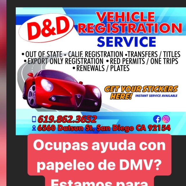D & D Vehicle Registration Service | 6560 Datsun St, San Diego, CA 92154, USA | Phone: (619) 500-5275
