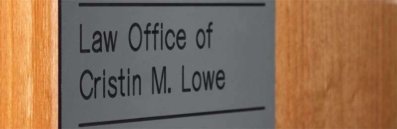 Law Office of Cristin M. Lowe | 4000 Executive Pkwy, San Ramon, CA 94583, USA | Phone: (925) 215-1388