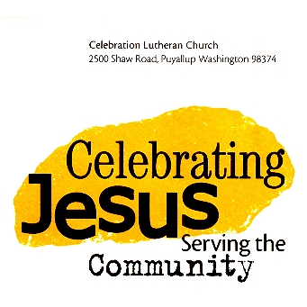 Celebration Lutheran Church (ELCA) | 2500 Shaw Rd E, Puyallup, WA 98374, USA | Phone: (253) 848-1098