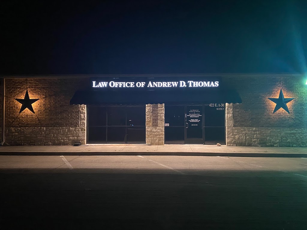 Law Office of Andrew D. Thomas | 422 I-30 Suite F, Royse City, TX 75189, USA | Phone: (469) 965-4500
