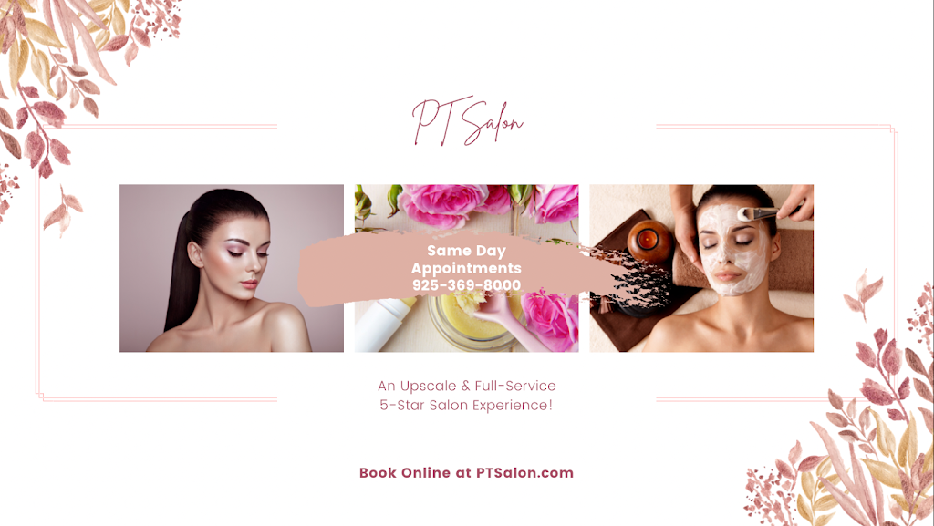 PT Salon - Dublin | 4550 Dublin Blvd, Dublin, CA 94568, USA | Phone: (925) 999-9828