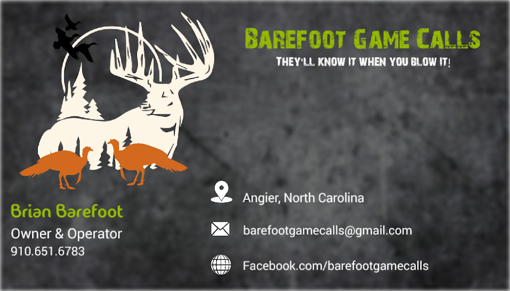 Barefoot Game Calls | 28 Gaston Ct, Angier, NC 27501, USA | Phone: (919) 805-6592
