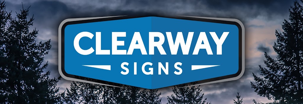 Clearway Signs | 9426 Canyon Rd E, Puyallup, WA 98371, USA | Phone: (253) 314-5623