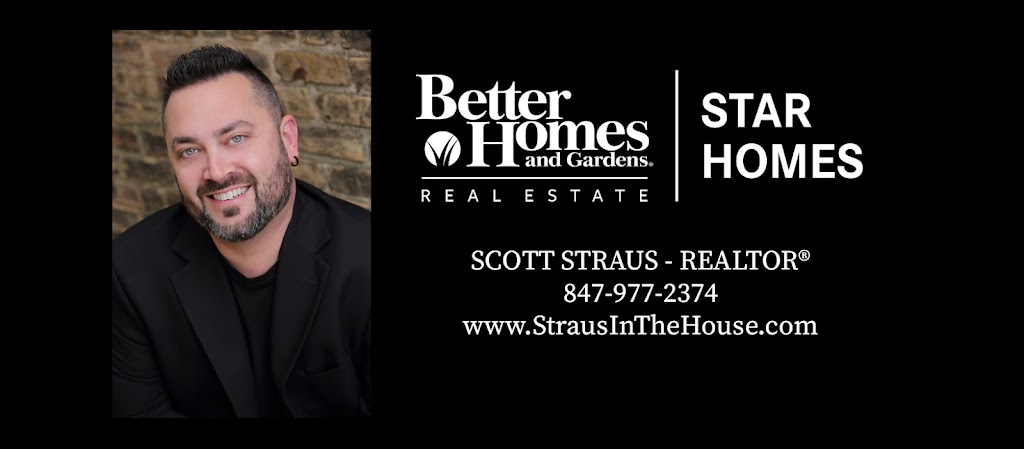 Scott Straus - Better Homes & Gardens Real Estate | 783 N Barron Blvd #100, Grayslake, IL 60030, USA | Phone: (847) 977-2374