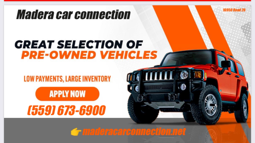 Madera Car Connection | 16950 Rd 26, Madera, CA 93638, USA | Phone: (559) 673-6900