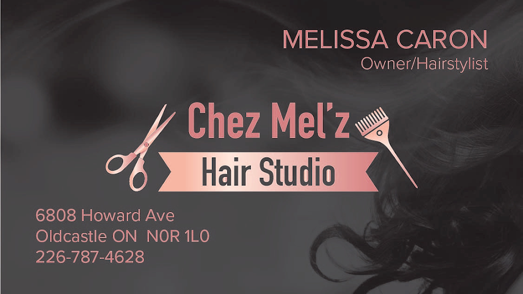 Chez Melz Hair Studio | 6808 Howard Ave, Oldcastle, ON N0R 1L0, Canada | Phone: (226) 787-4628