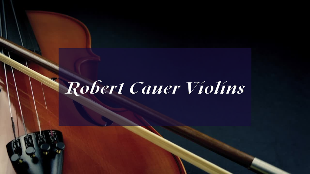 Robert Cauer Violins | 2242 N Cahuenga Blvd, Los Angeles, CA 90068, USA | Phone: (323) 460-6815