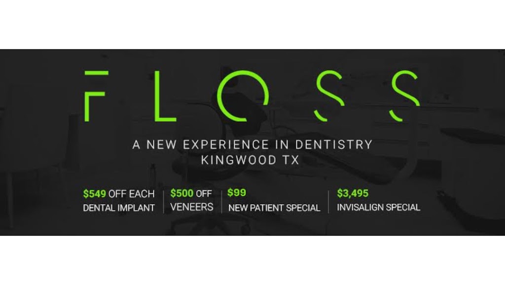 FLOSS Dental Of Kingwood | 4582 Kingwood Dr, Kingwood, TX 77345, USA | Phone: (281) 746-9400
