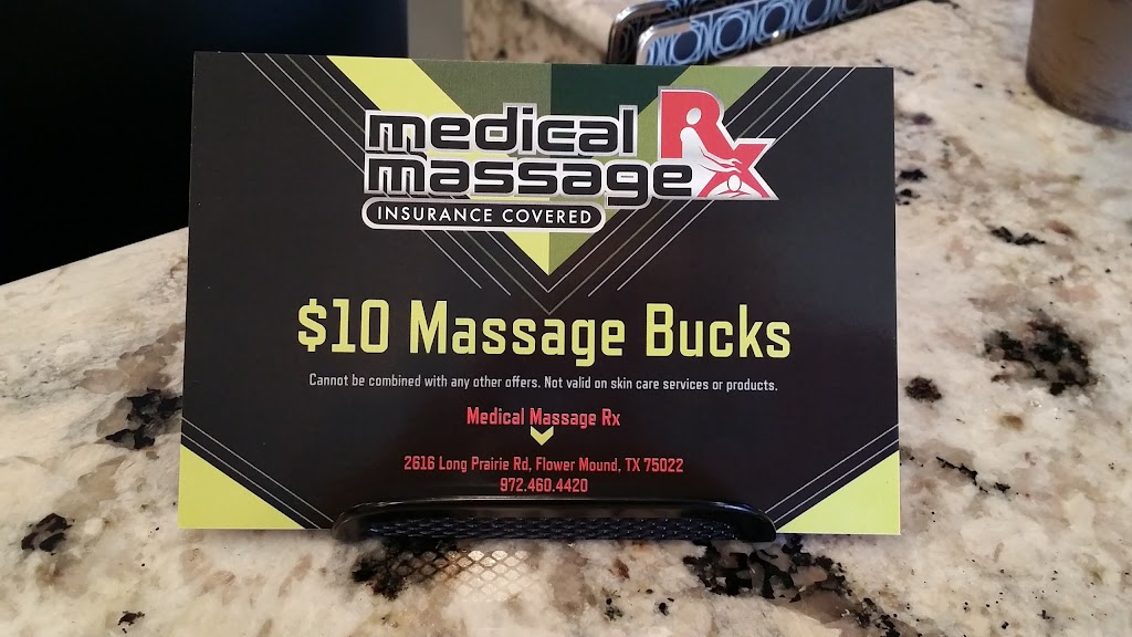 Medical Massage Rx | 2616 Long Prairie Rd #101, Flower Mound, TX 75022, USA | Phone: (972) 460-4420