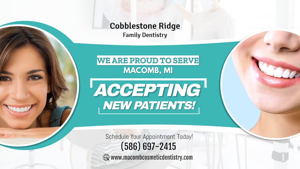 Cobblestone Ridge Family Dentistry | 16800 24 Mile Rd #5, Macomb, MI 48042, USA | Phone: (586) 697-2415