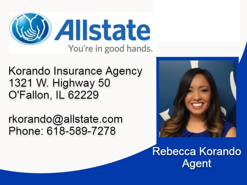 Rebecca Korando: Allstate Insurance | 1321 W Hwy 50, OFallon, IL 62269, USA | Phone: (618) 744-0006