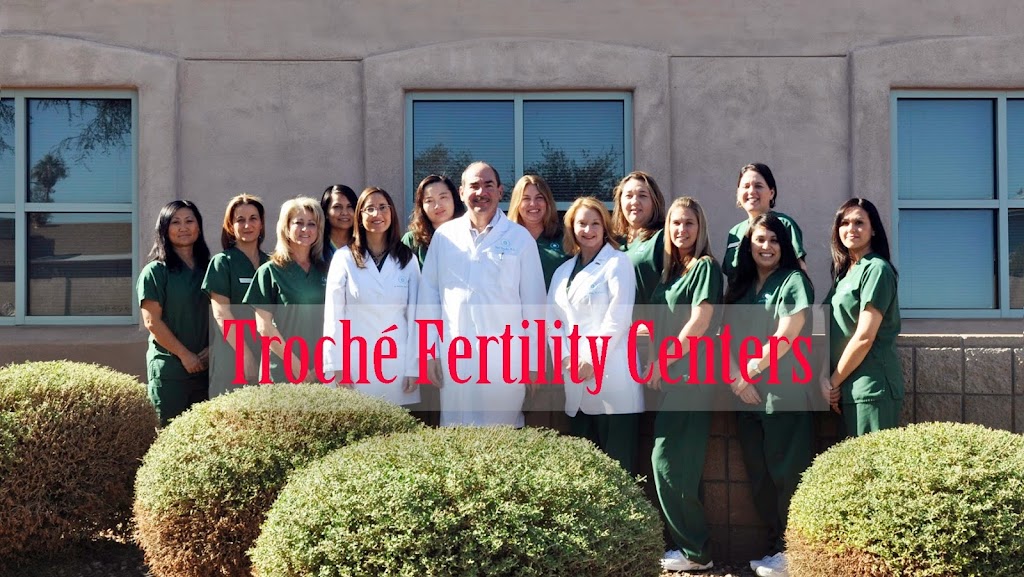 TROCHÉ FERTILITY CENTERS | 17612 N 59th Ave #100, Glendale, AZ 85308, USA | Phone: (602) 993-8636