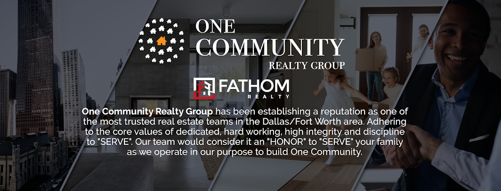 One Community Realty Group brokered by Fathom Realty | 550 Reserve St #190, Southlake, TX 76092, USA | Phone: (972) 972-8086